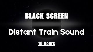 ⬛ Distant Train Horn & Railway Rumble | Black Screen Nostalgic Ambience for Sleep (10 Hours) screenshot 3