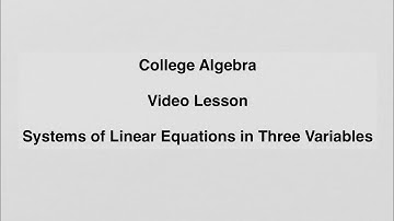 7.2 Systems of Linear Equations in Three Variables