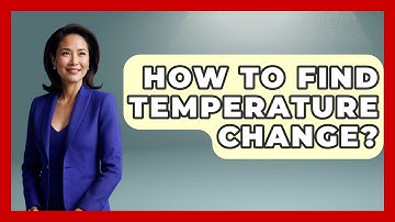 How To Find Temperature Change? - Weather Watchdog
