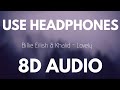 Billie eilish  khalid  lovely 8d audio