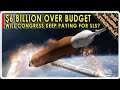 SLS another $6 billion over budget! How can NASA get this under control before Artemis is canceled?