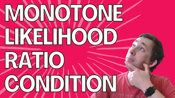 Monotone Likelihood Ratio Condition EXPLAINED in JUST 3 Minutes