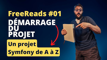 Découverte et démarrage du projet - Un projet Symfony de A à Z - FreeReads #01