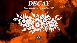 Decay - September 27th