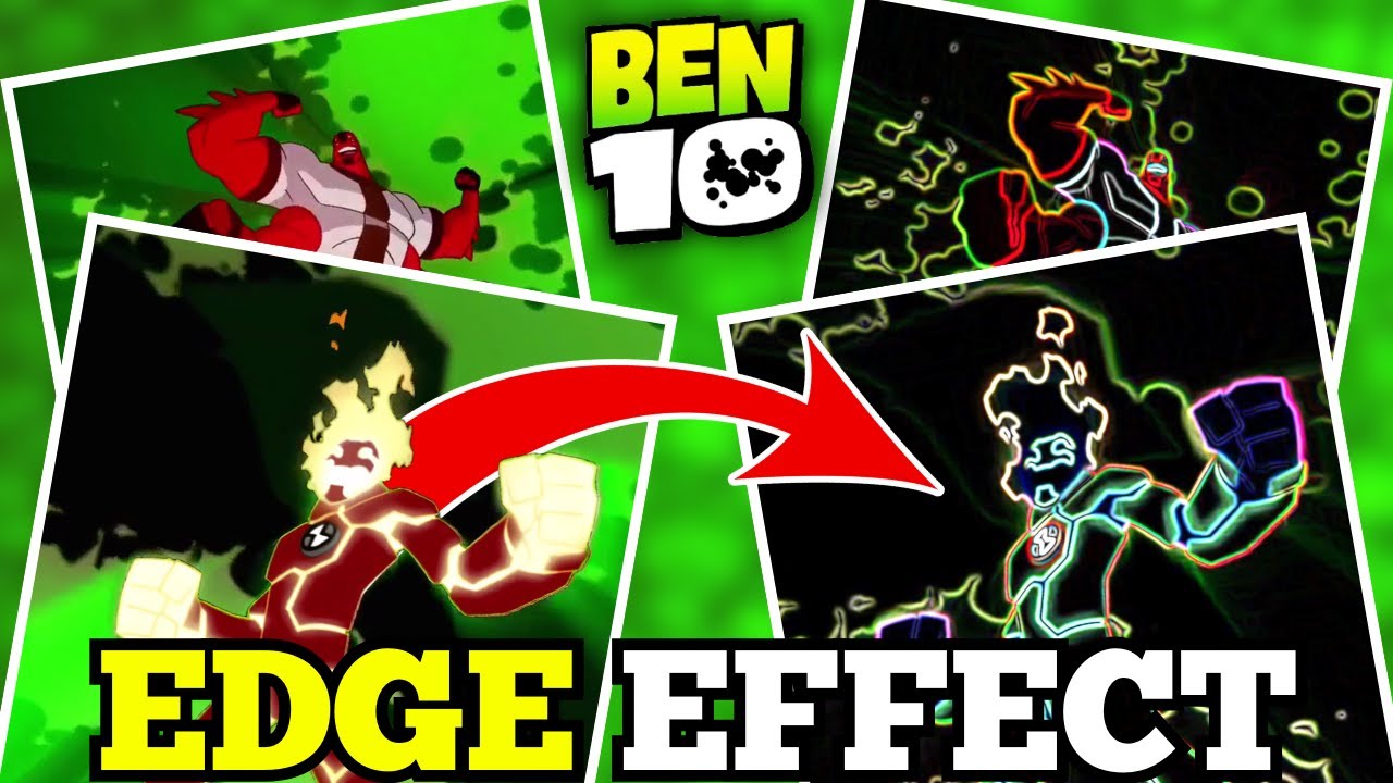 Interesting Alien Transformations With Edge Effect !!! | Ben 10 ...