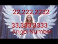 Angel number meaning | 22,222,2222 Angel number meaning #33,333,3333 Angel number meaning #Universe.