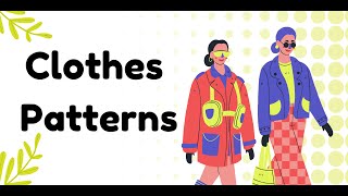 Learn Patterns Vocabulary For Kids | Describing Clothes in English - Clothes Patterns For Beginners