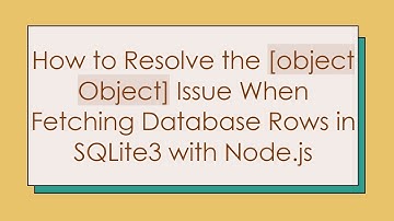 How to Resolve the [object Object] Issue When Fetching Database Rows in SQLite3 with Node.js