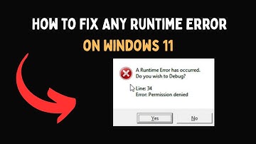 How to Fix Any Runtime Error on Windows 11