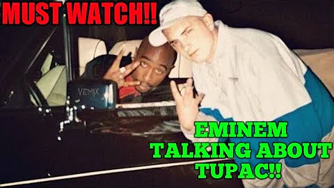 MUST HEAR!! EMINEM explains why TUPAC is the GREATEST RAPPER of ALL TIME