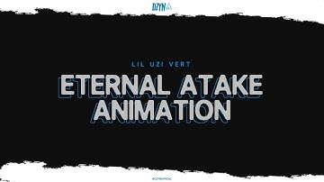 Lil Uzi Vert | Eternal Atake Animation