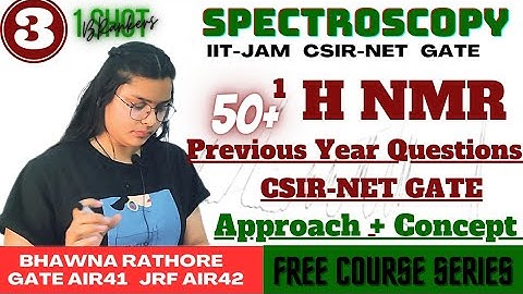 CSIR-NET GATE Previous Year Questions | ¹H NMR | Spectroscopy | FREE COURSE SERIES @BRankers