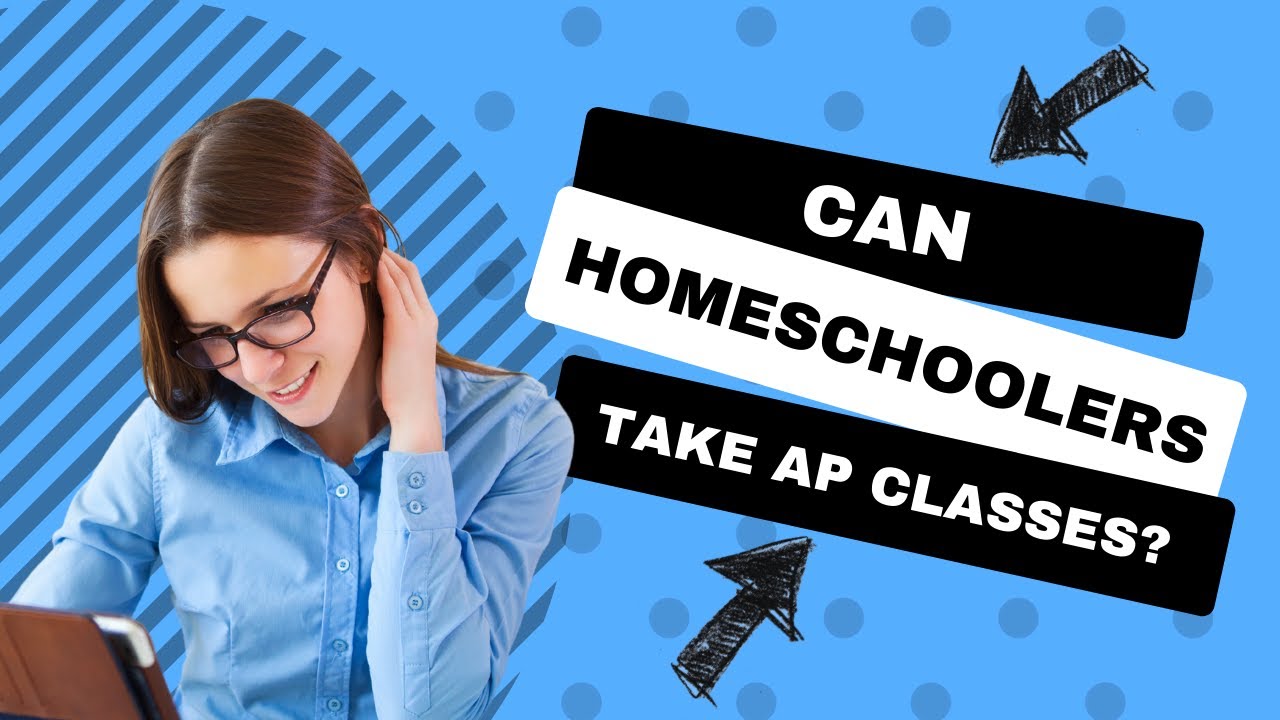 can-homeschoolers-take-ap-courses-and-exams-youtube