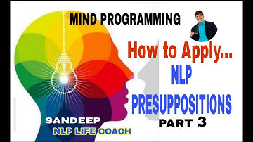 Presuppositions part 3 {HINDI} | Mind Programming with Sandeep