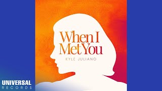 Kyle Juliano  When I Met You   Clip