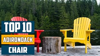 Top 10 Best Adirondack Chairs in 2024 | Detailed Reviews & Buyer's Guide