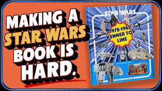 Making A Vintage Star Wars Action Figure Book IS HARD!