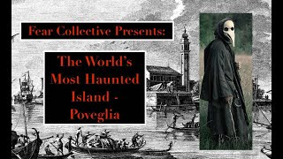 World's Most Haunted Island: Poveglia