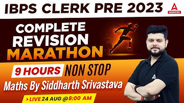IBPS Clerk Pre 2023 | 9 Hours Non-Stop Marathon Class | Maths by Siddharth Srivastava