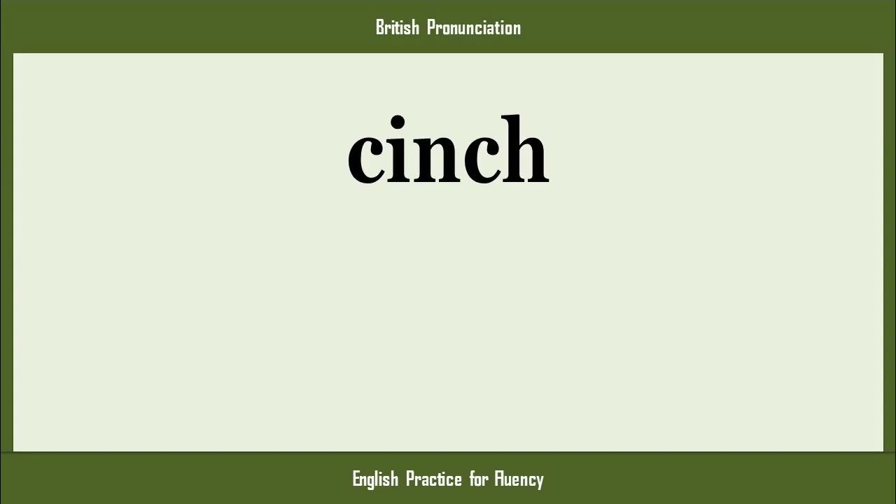 cinch, How to Say or Pronounce CINCH in American, British, Australian