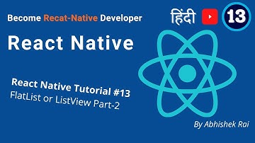 ReactNative: FlatList or ListView Part-2 #13 | React Native Tutorial in Hindi | हिंदी में