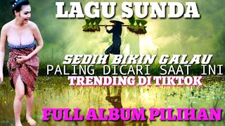 kumpulan lagu Sunda lawas sedih bikin galau full album pilihan terbaik paling banyak dicari saat ini