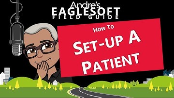 Eaglesoft Training: Andre Show How to Set up a Patient in Eaglesoft