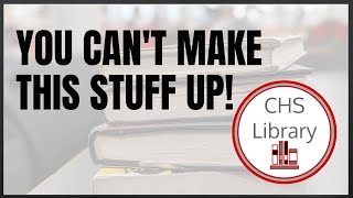 Full You Can't Make This Stuff Up! (Coppell High School Library) Update