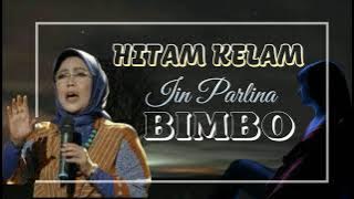 Hitam Kelam - Iin Parlina Bimbo