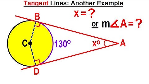 Geometry - Ch. 6: Circles (19 of 39) Tangent Lines: Another Example
