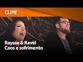 Rayssa e Ravel - Caos e sofrimento [ CLIPE OFICIAL ]