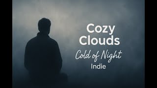 Cold of Night – Some Goodbyes Echo Louder After Midnight | Cozy Clouds