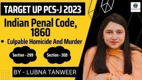 IPC,1860|Murder And Culpable Homicide|By-Lubna Tanweer|Target up pcs-j 2023|#targetforiq #