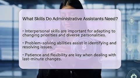What Skills Do Administrative Assistants Need? - Admin Career Guide
