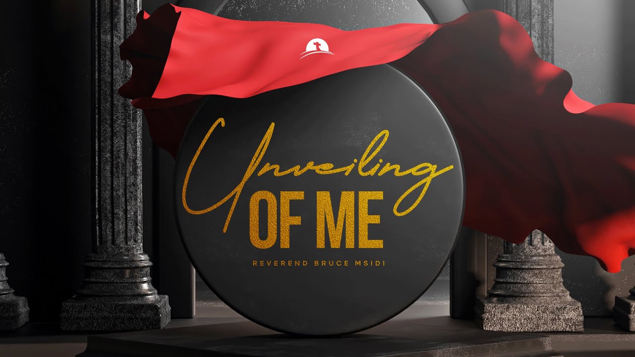 Unveiling Of Me | Reverend Bruce Msidi