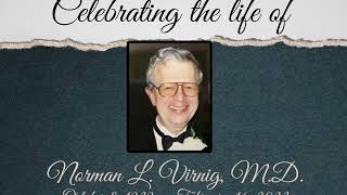 Celebration of Life:  Norman L. Virnig, M.D.  -  October 8, 1939 – February 16, 2023