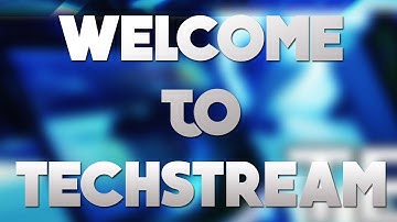 WELCOME TO TECHSTREAM!