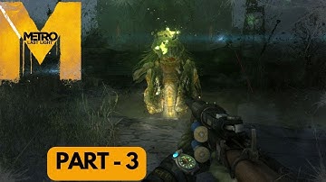 METRO LAST LIGHT REDUX | WALKTHROUGH  PART - 3 |