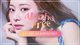 [8D AUDIO] TWICE - Alcohol-Free [USE HEADPHONES] 🎧