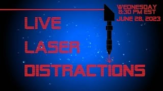 Live Laser Distractions - June 28, 2023