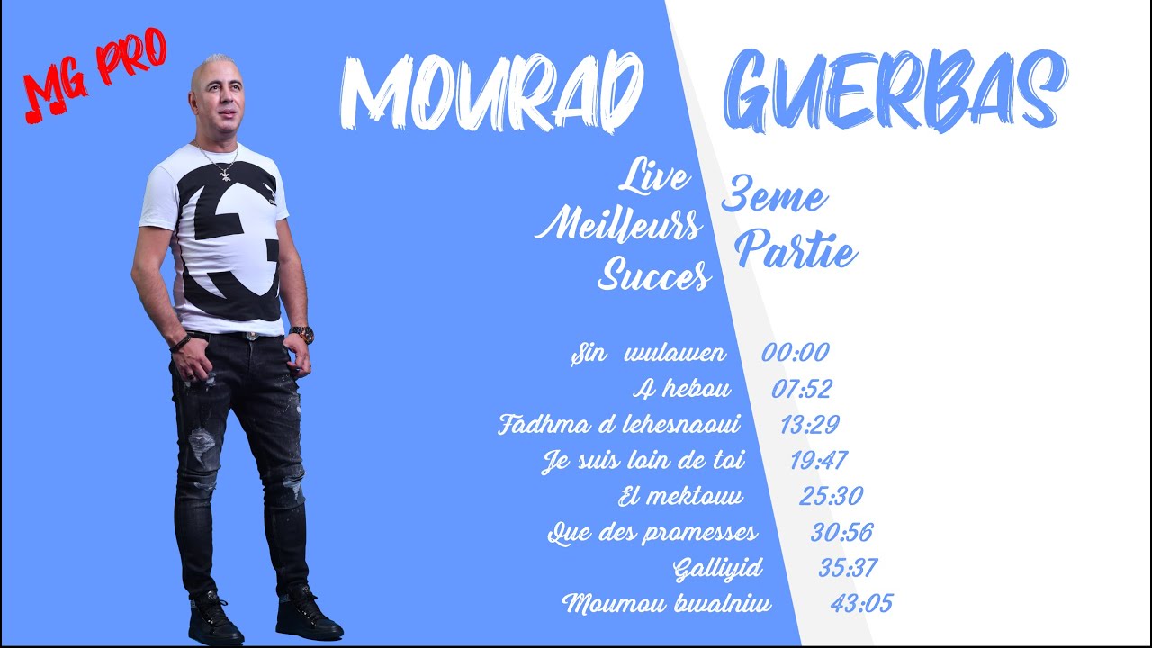 Mourad GUERBAS   Live Meilleurs Succs Partie 3