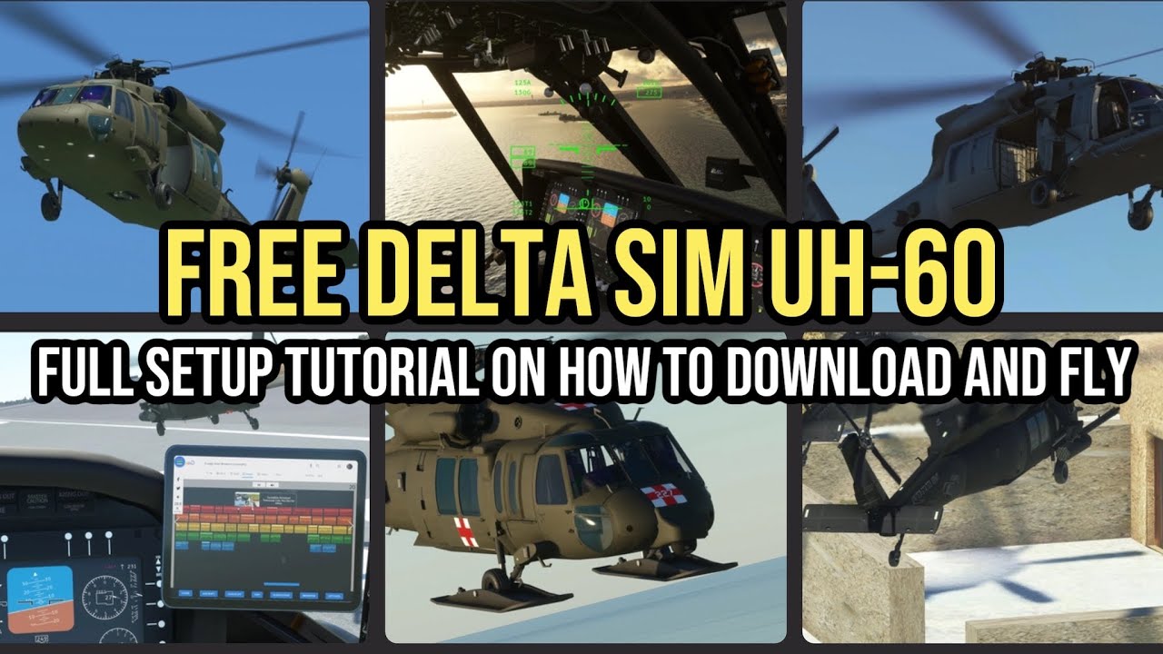 Delta Sim FREE UH60 Helicopter Set Up And Fly Tutorial MSFS