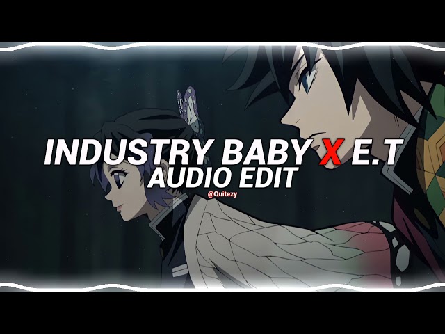 industry baby x e.t. - lil nas x & katy perry [edit audio] class=