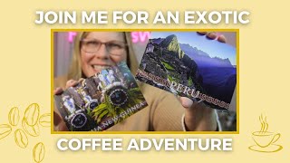 JOIN ME FOR AN EXOTIC COFFEE ADVENTURE WITH ATLAS COFFEE CLUB