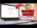 Google Chrome Nasıl İndirilir | Google Chrome Nasıl Yüklenir
