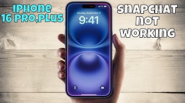 iPhone 16 Pro, Plus fix snapchat not working