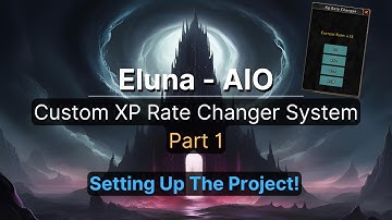 How to Create an XP Rate Changer in WoW 📈 | Setting Up Our Project (Eluna & AIO - Part 1)
