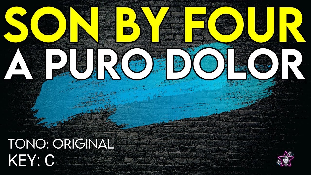 Son By Four - A Puro Dolor - Karaoke Instrumental Son By Four - A Puro Dolor - Karaoke Instrumental