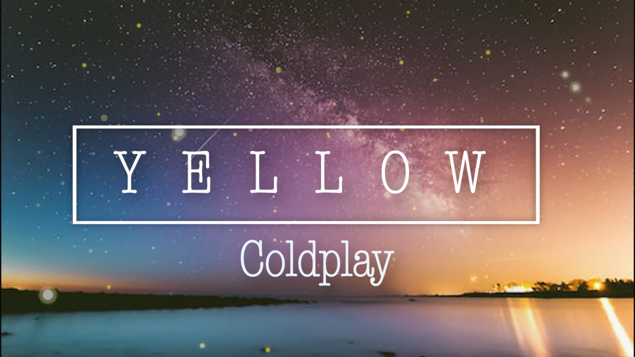 Yellow - Coldplay (Lirik Cover) - YouTube