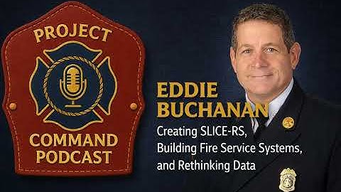 Eddie Buchanan: Creating SLICE-RS, Building Fire Service Systems, and Rethinking Data